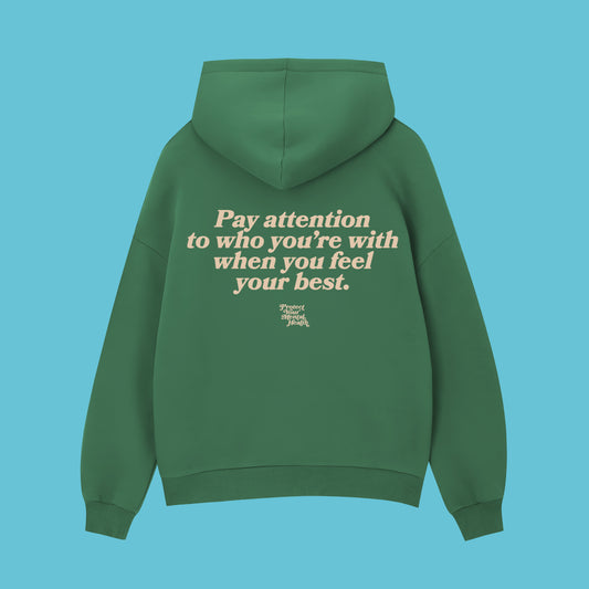 PAY ATTENTION - Green Hoodie